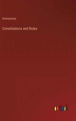 Constitutions and Rules