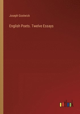 English Poets. Twelve Essays 1