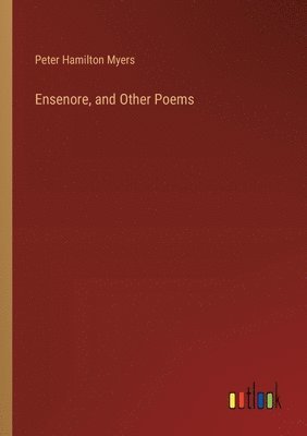 bokomslag Ensenore, and Other Poems