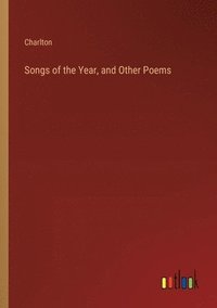 bokomslag Songs of the Year, and Other Poems