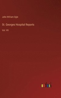 bokomslag St. Georges Hospital Reports