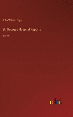 bokomslag St. Georges Hospital Reports