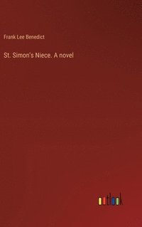 bokomslag St. Simon's Niece. A novel