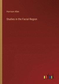 bokomslag Studies in the Facial Region