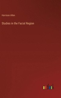 bokomslag Studies in the Facial Region
