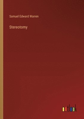 Samuel Edward Warren - Stereotomy, Häftad