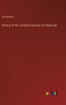 bokomslag History of the Juridical Society of Edinburgh