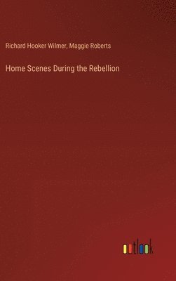 Home Scenes During the Rebellion 1