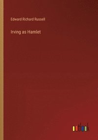 bokomslag Irving as Hamlet