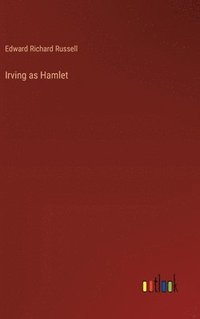 bokomslag Irving as Hamlet