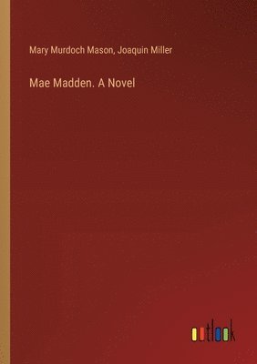 bokomslag Mae Madden. A Novel