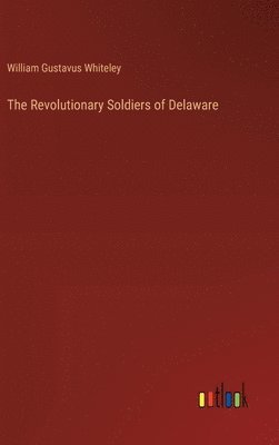 bokomslag Revolutionary Soldiers of Delaware