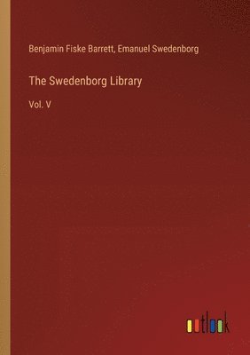 Emanuel Swedenborg, Benjamin Fiske Barrett - Swedenborg Library, Häftad