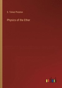 bokomslag Physics of the Ether