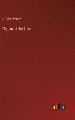 bokomslag Physics of the Ether