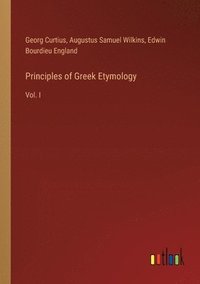 bokomslag Principles of Greek Etymology