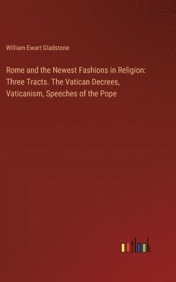 Rome and the Newest Fashions in Religion 1