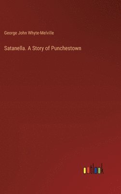 Satanella. A Story of Punchestown 1
