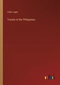 bokomslag Travels in the Philippines