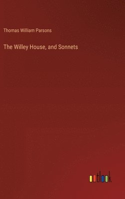 bokomslag The Willey House, and Sonnets