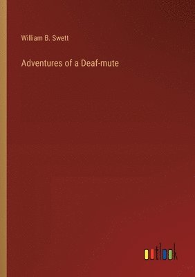 Adventures of a Deaf-mute 1