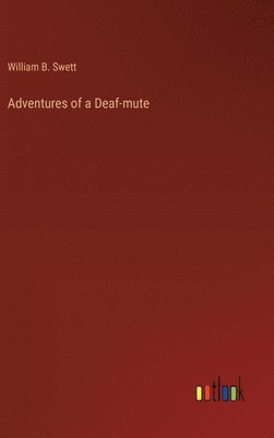 bokomslag Adventures of a Deaf-mute