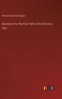 bokomslag Questions for the First Half of the Christian Year