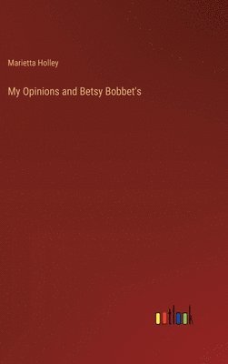 My Opinions and Betsy Bobbet's