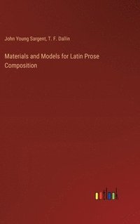 bokomslag Materials and Models for Latin Prose Composition