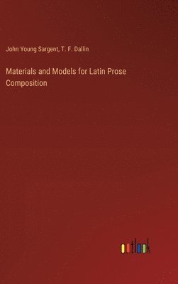 Materials and Models for Latin Prose Composition