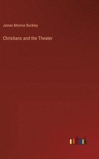 bokomslag Christians and the Theater
