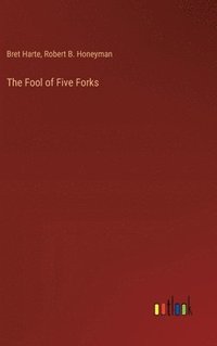 bokomslag The Fool of Five Forks