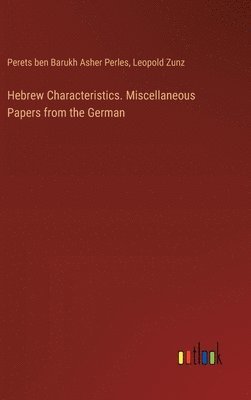 bokomslag Hebrew Characteristics. Miscellaneous Papers from the German