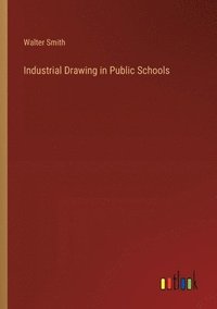 bokomslag Industrial Drawing in Public Schools