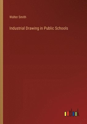 bokomslag Industrial Drawing in Public Schools