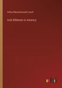 bokomslag Irish Riflemen in America