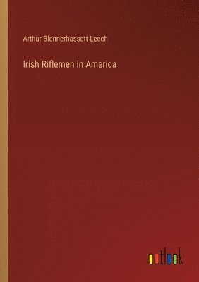 bokomslag Irish Riflemen in America