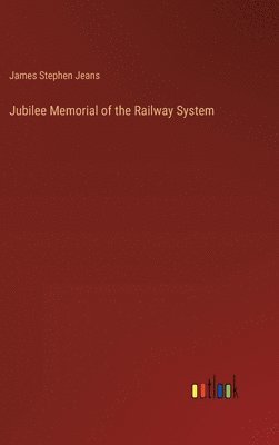 Jubilee Memorial of the Railway System