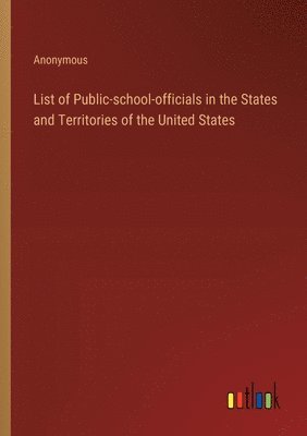 List of Public-school-officials in the States and Territories of the United States 1