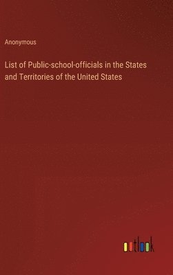 List of Public-school-officials in the States and Territories of the United States 1