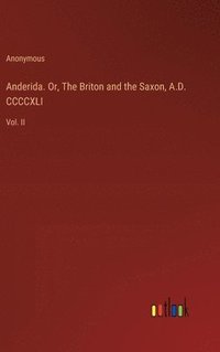 bokomslag Anderida. Or, The Briton and the Saxon, A.D. CCCCXLI