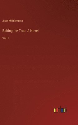 bokomslag Baiting the Trap. A Novel