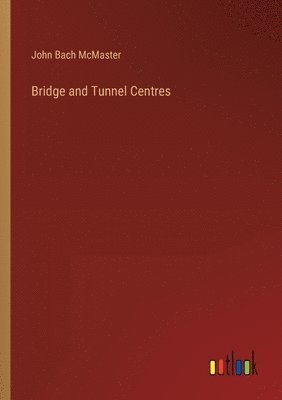 bokomslag Bridge and Tunnel Centres