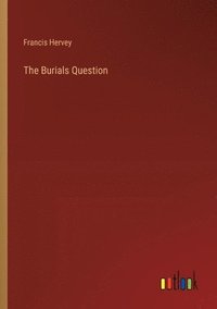 bokomslag The Burials Question