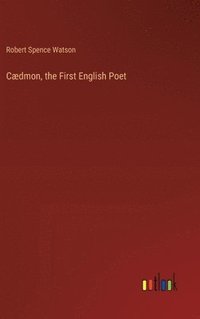 bokomslag Cædmon, the First English Poet