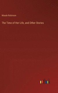 bokomslag Time of Her Life, and Other Stories