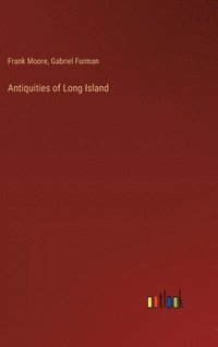 bokomslag Antiquities of Long Island