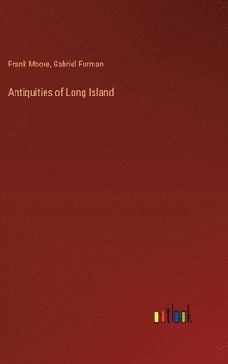 bokomslag Antiquities of Long Island