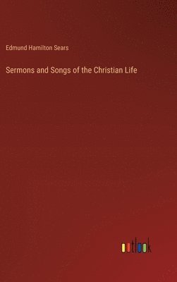 bokomslag Sermons and Songs of the Christian Life