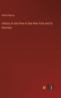 bokomslag History of and How to See New York and its Environs